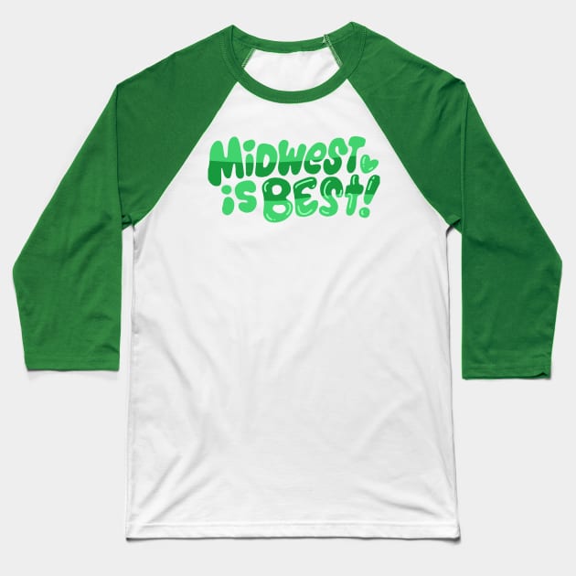 Midwest is Best! (green!) Baseball T-Shirt by Jillian Kaye Art